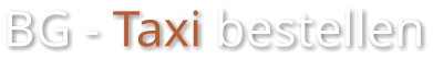 BG - Taxi bestellen