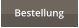 Bestellung