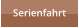 Serienfahrt